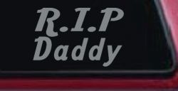 RIP Daddy Car or Truck Window Decal Sticker (Telegrey)