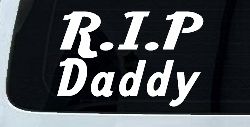 RIP Daddy Car or Truck Window Decal Sticker
