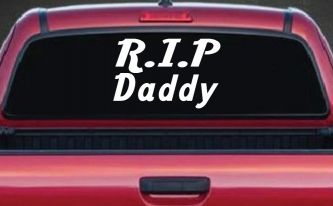 RIP Daddy Car or Truck Window Decal Sticker