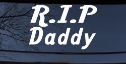 RIP Daddy Car or Truck Window Decal Sticker