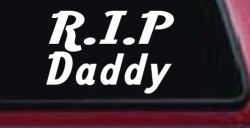 RIP Daddy Car or Truck Window Decal Sticker
