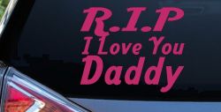 RIP I Love You Daddy Car or Truck Window Decal Sticker (Hot Pink)