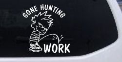 Gone Hunting Pee on Work Car or Truck Window Decal Sticker