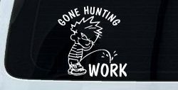 Gone Hunting Pee on Work Car or Truck Window Decal Sticker