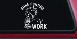 Gone Hunting Pee on Work Car or Truck Window Decal Sticker