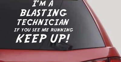 Blasting Technician Running Decal Funny Car Truck Sticker Vinyl