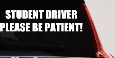 Student Driver Please Be Patient Car Truck Window Vinyl Decal Sticker