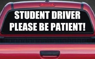 Student Driver Please Be Patient Car or Truck Window Decal Sticker
