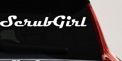Scrub Girl Car Truck Window Decal Sticker Vinyl Graphic Fun Auto Decor