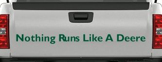 Nothing Runs Like A Deere Car or Truck Window Decal Sticker (Dark Green)