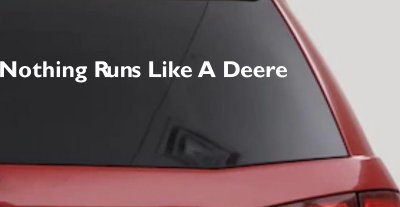 Nothing Runs Like A Deere Decal Sticker for Car Truck Window
