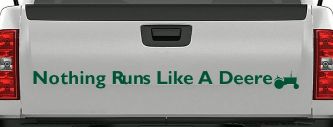 Nothing Runs Like A Deere w Tractor Car or Truck Window Decal Sticker (Dark Green)