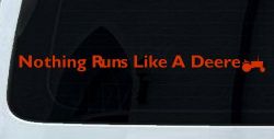 Nothing Runs Like A Deere w Tractor Car or Truck Window Decal Sticker (Orange Red)