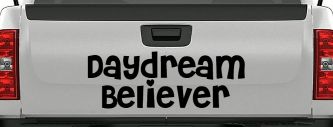 Daydream Believer Car or Truck Window Decal Sticker (Matte Black)