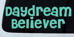 Daydream Believer Car or Truck Window Vinyl Decal Sticker (Mint)
