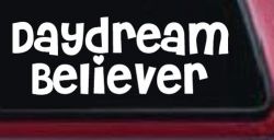 Daydream Believer Car or Truck Window Decal Sticker