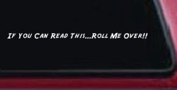 Read This Roll Me Over Off Road Car or Truck Window Decal Sticker