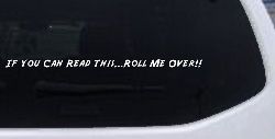 Read This Roll Me Over Off Road Car or Truck Window Decal Sticker