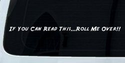 Read This Roll Me Over Off Road Car or Truck Window Decal Sticker