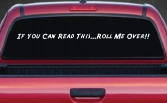 Read This Roll Me Over Off Road Car or Truck Window Decal Sticker