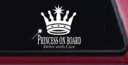 Princess on Board Drive with Care Car or Truck Window Decal Sticker