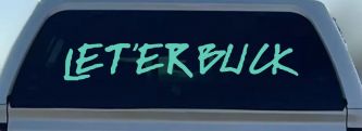 LET 'ER BUCK Car or Truck Window Decal Sticker (Mint)