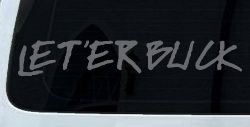 LET 'ER BUCK Car or Truck Window Vinyl Decal Sticker (Silver)