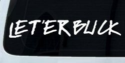 LET 'ER BUCK Car or Truck Window Decal Sticker