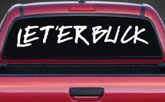 LET 'ER BUCK Car or Truck Window Decal Sticker