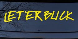 LET 'ER BUCK Car or Truck Window Vinyl Decal Sticker (Yellow)