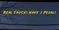 Real Trucks Have Three Pedals Car or Truck Window Decal Sticker (Yellow)