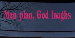 Men Plan God Laughs Christian Car or Truck Window Vinyl Decal Sticker (Hot Pink)