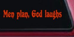 Men Plan God Laughs Christian Car or Truck Window Vinyl Decal Sticker (Orange Red)