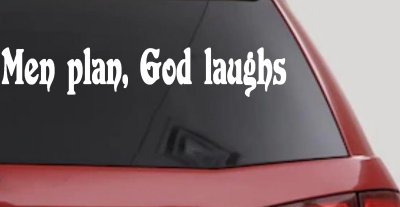 Men Plan God Laughs Christian Car or Truck Window Vinyl Decal Sticker