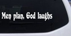 Men Plan God Laughs Christian Car or Truck Window Decal Sticker