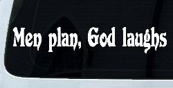 Men Plan God Laughs Christian Car or Truck Window Decal Sticker
