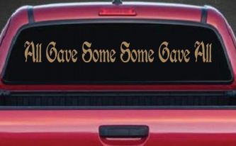 All Gave Some Some Gave All Military Car or Truck Window Decal Sticker (Light Brown)