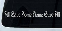 All Gave Some Some Gave All Military Car or Truck Window Decal Sticker (Light Gray)