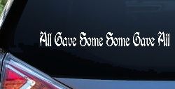 All Gave Some Some Gave All Military Car or Truck Window Decal Sticker