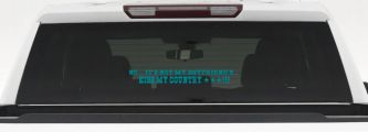 No It's Not My Boyfriends Truck Kiss My Country Car or Truck Window Vinyl Decal Sticker (Turquoise Blue)