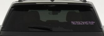 Don't Flatter Yourself Cowboy I was Looking At Your Truck Car or Truck Window Vinyl Decal Sticker (Lilac)