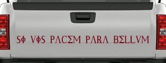 Si Vis Pacem Para Bellum If You Want Peace Prepare For War Car or Truck Window Decal Sticker (Burgundy)