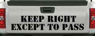 Keep Right Except To Pass Car or Truck Window Decal Sticker (Black)