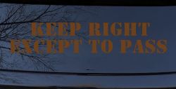 Keep Right Except To Pass Car or Truck Window Decal Sticker (Copper)