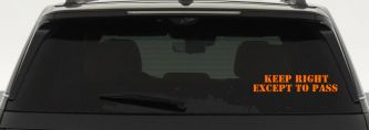 Keep Right Except To Pass Car or Truck Window Decal Sticker (Orange)