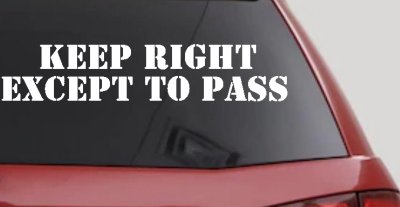 Keep Right Except To Pass Car or Truck Window Vinyl Decal Sticker