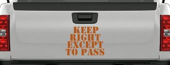 Keep Right Except To Pass Four Car or Truck Window Vinyl Decal Sticker (Nut Brown)