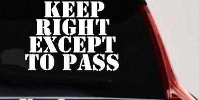 Keep Right Except To Pass Four Car or Truck Window Vinyl Decal Sticker