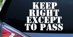 Keep Right Except To Pass Four Car or Truck Window Decal Sticker