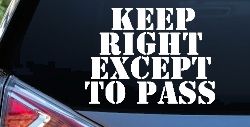 Keep Right Except To Pass Four Car or Truck Window Decal Sticker